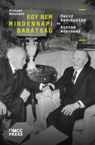 Egy nem mindennapi barátság - David Ben-Gurion és Konrad Adenauer Akció