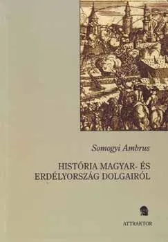 Biztonságos fizetés História Magyar- és Erdélyország dolgairól