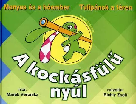 Expressz szállítás A kockásfülű nyúl 2. - Menyus és a hóember - Tulipánok a téren