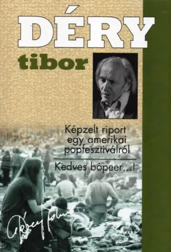 Képzelt riport egy amerikai popfesztiválról - Kedves bópeer...! Biztonságos fizetés