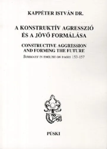 A konstruktív agresszió és a jövő formálása Kedvezmény