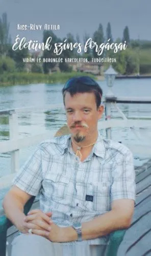 Szezonális akció Életünk színes forgácsai - Vidám és borongós karcolatok, tudósítások