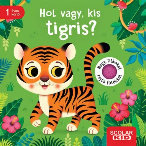 Nézd meg most Hol vagy, kis tigris?