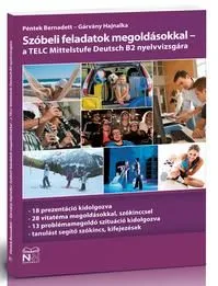 Ajánlat SZÓBELI FELADATOK MEGOLDÁSOKKAL - A TELC B2 NYELVVIZSGÁKRA