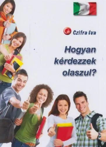Prémium HOGYAN KÉRDEZZEK OLASZUL?